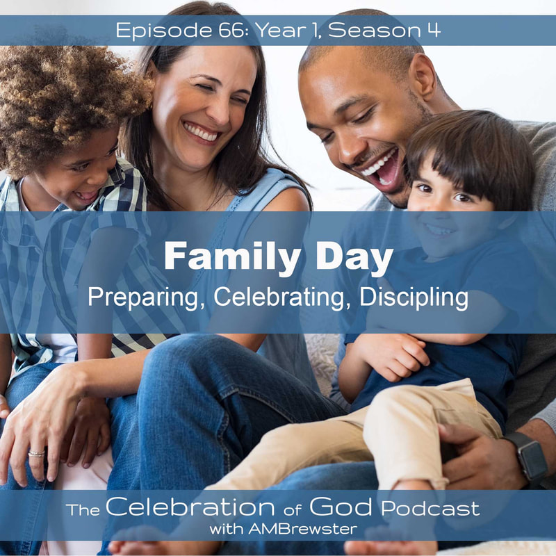 COG 66: Family Day | Preparing, Celebrating, Discipling