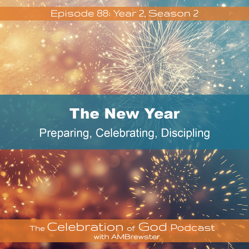 New Year Preparing, Celebrating, Discipling