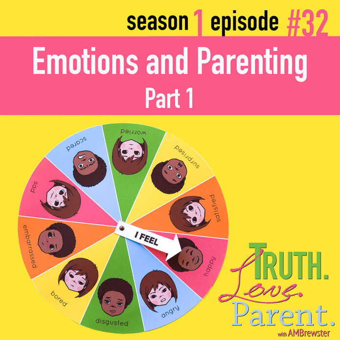 Emotions and Parenting, Part 1