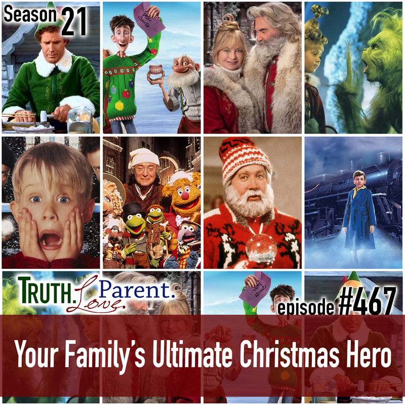 TLP 467: Your Family’s Ultimate Christmas Hero