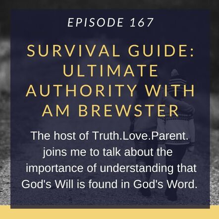 Let's Parent on Purpose Jay Holland Survival Guide: Ultimate Authority with AM Brewster