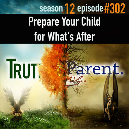 TLP 302: Prepare Your Child For What's Afte