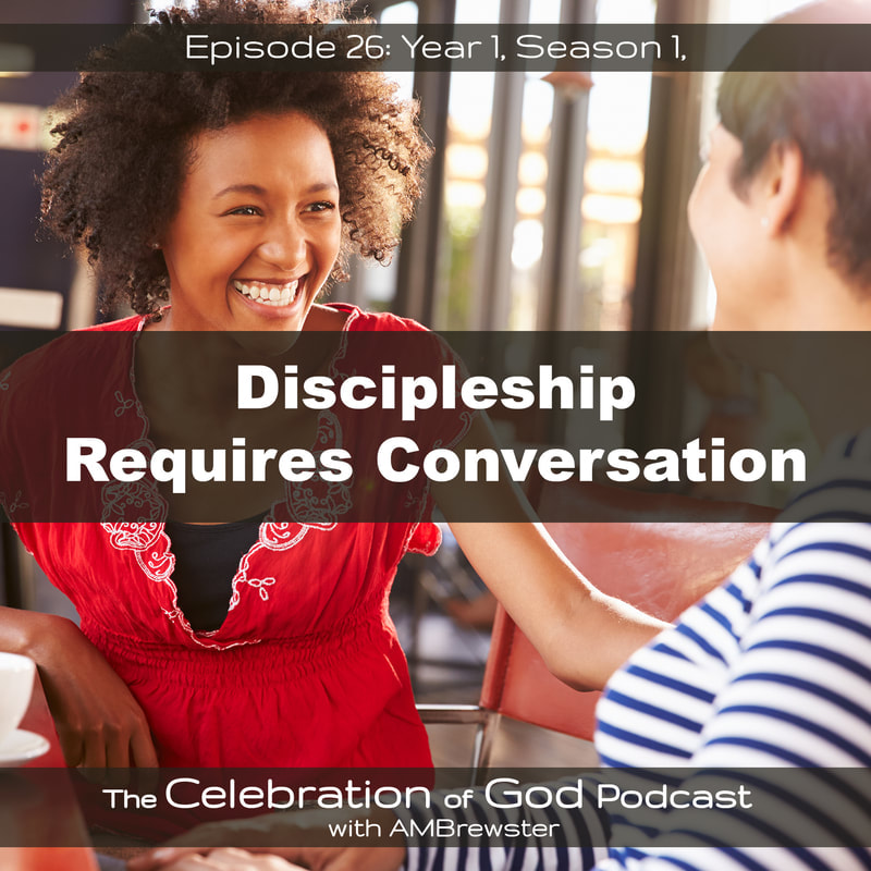COG 26: Discipleship Requires Conversation