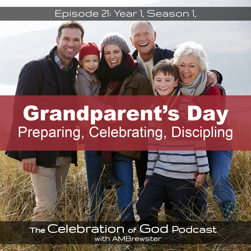 COG 21: Grandparent’s Day | Preparing, Celebrating, Discipling