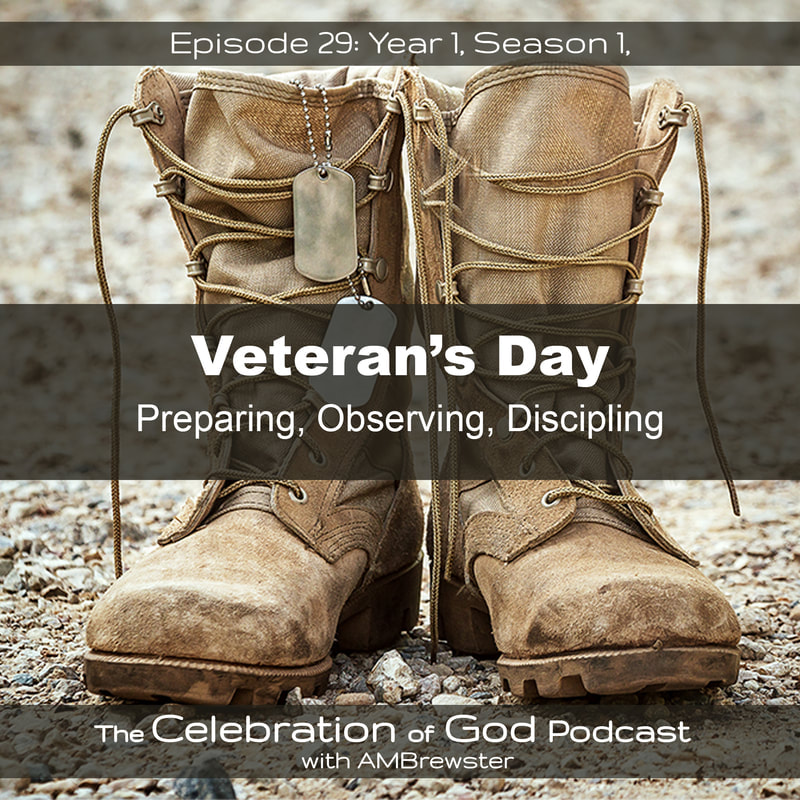 COG 29: Veteran’s Day | Preparing, Celebrating, Discipling