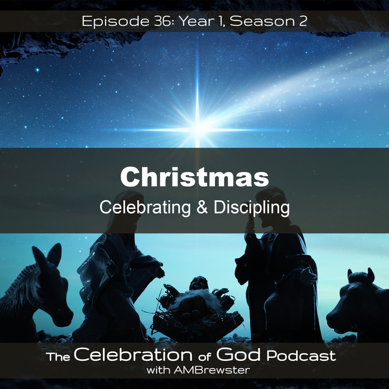COG 36: Christmas | Celebrating & Discipling