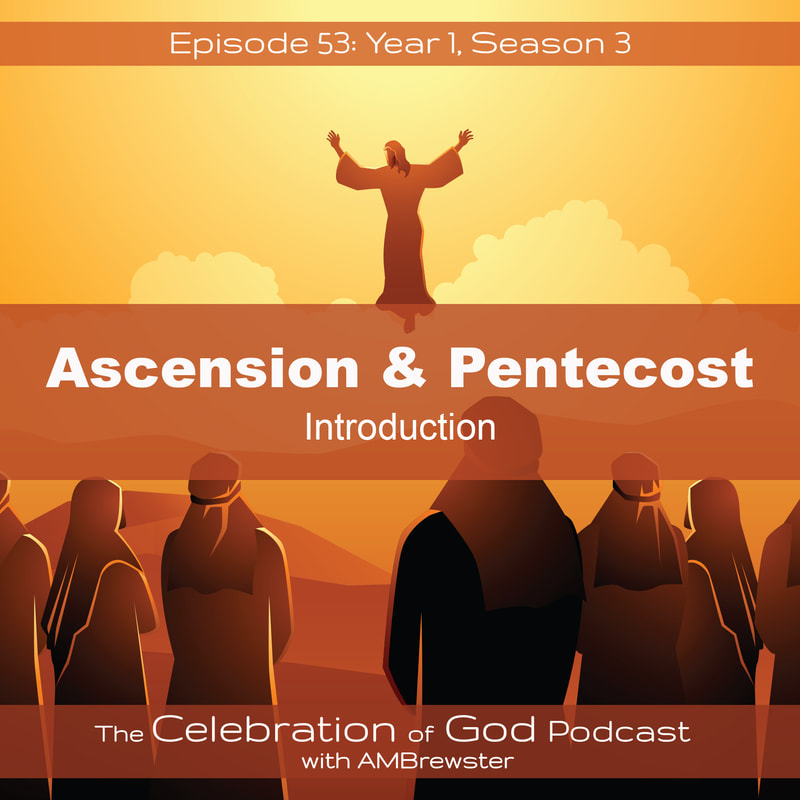 COG 53: Ascension & Pentecost | Introduction