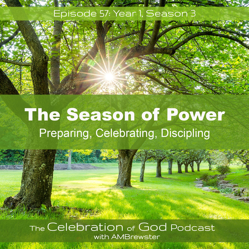 COG 57: Season of Power | Preparing, Celebrating, Discipling