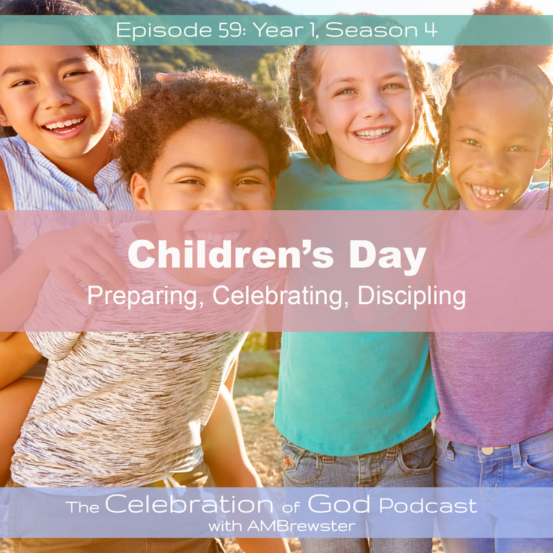 COG 59: Children’s Day | Preparing, Celebrating, Discipling