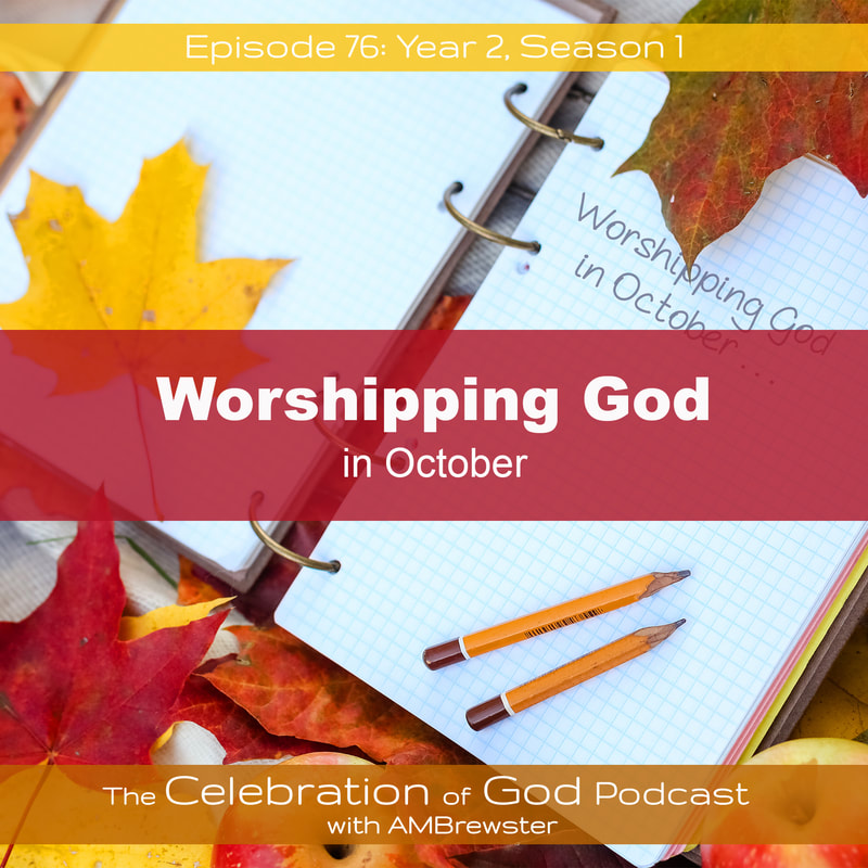 COG 76: Worshipping God in October