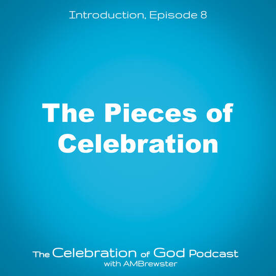  COG 8: The Pieces of Celebration