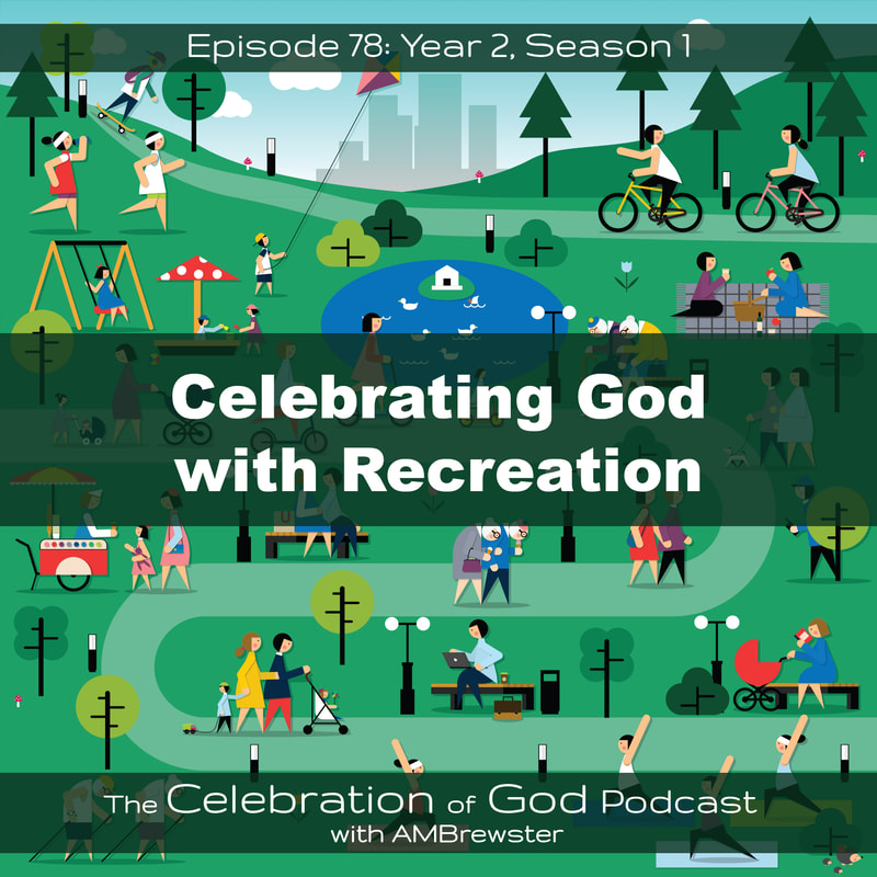 COG 78: Celebrating God with Recreation
