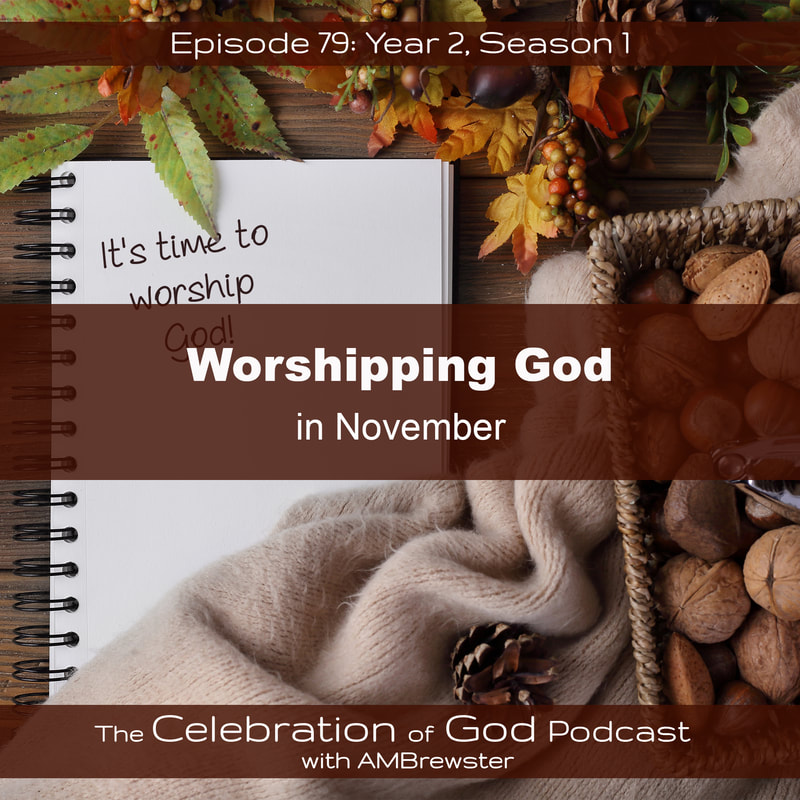 COG 79: Worshipping God in November