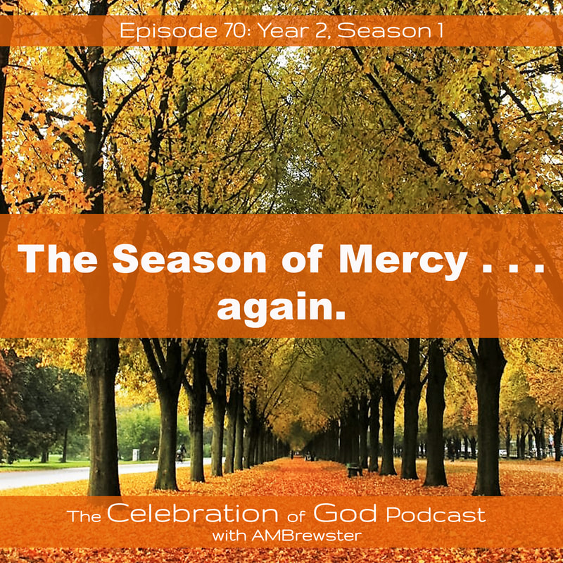 COG 70: The Season of Mercy . . . again