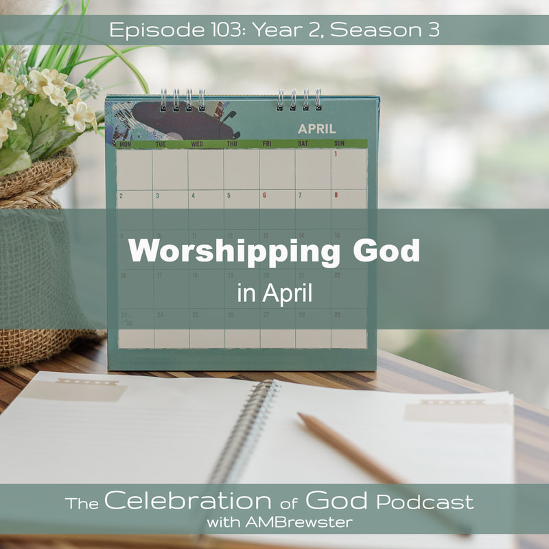 COG 103: Worshipping God in April