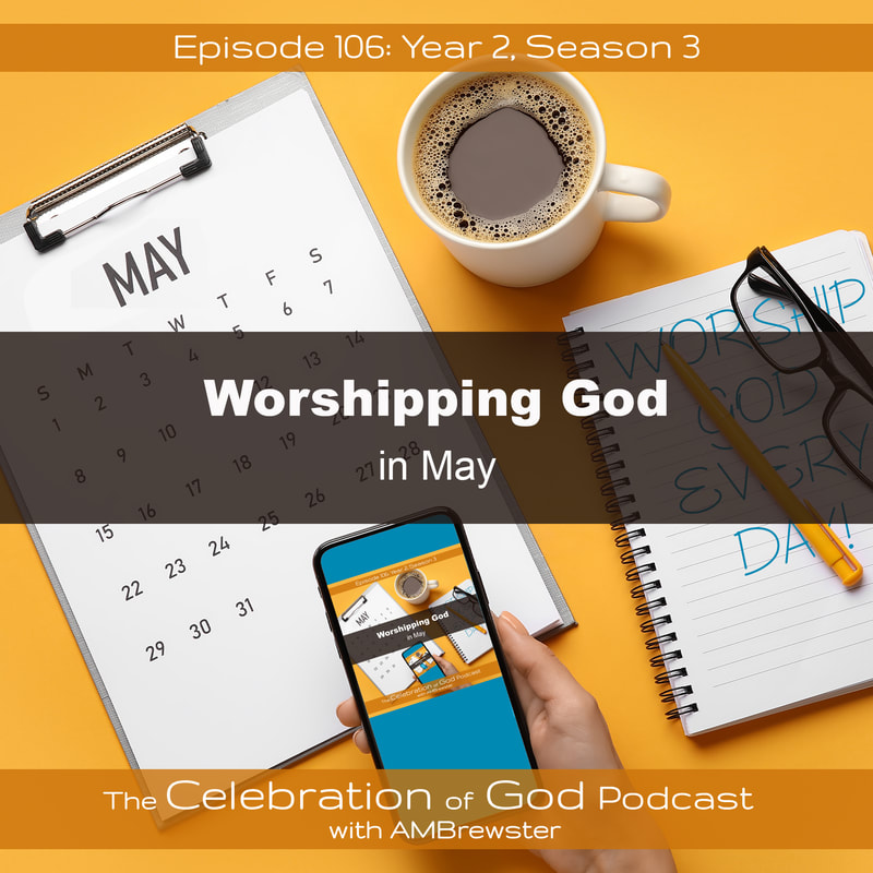 COG 106: Worshipping God in May