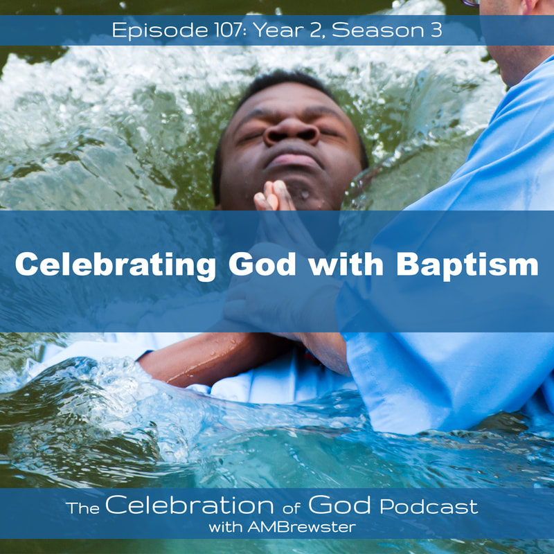 COG 107: Celebrating God with Baptism