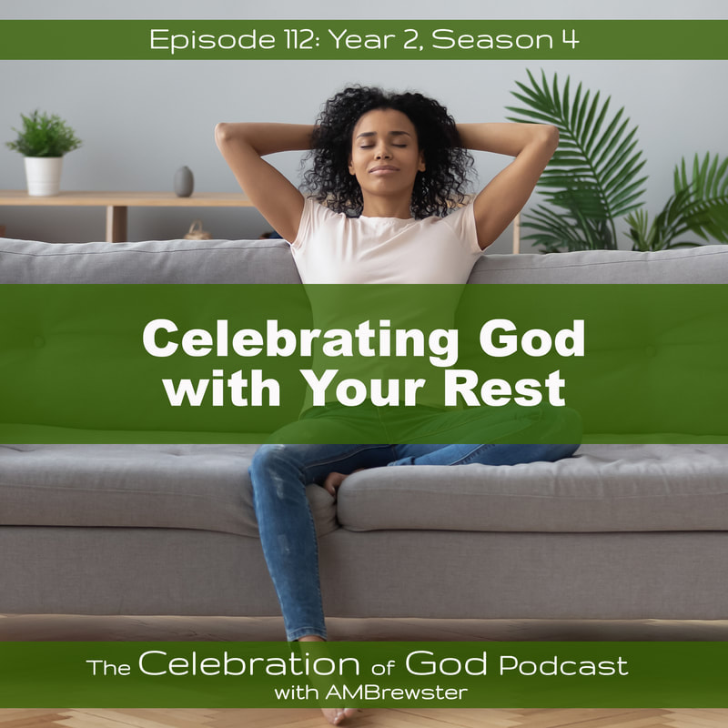 COG 112: Celebrating God with Your Rest