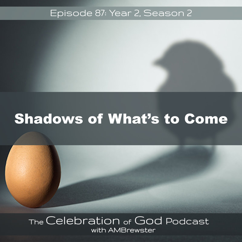 COG 87: Shadows of What’s to Come
