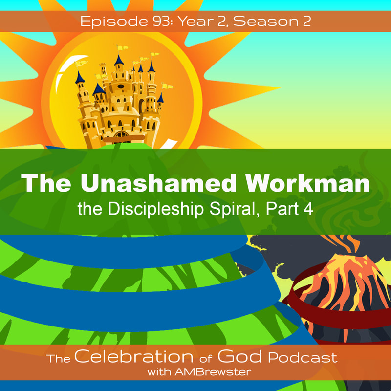 COG 93: The Unashamed Workman | The Discipleship Spiral, Part 4