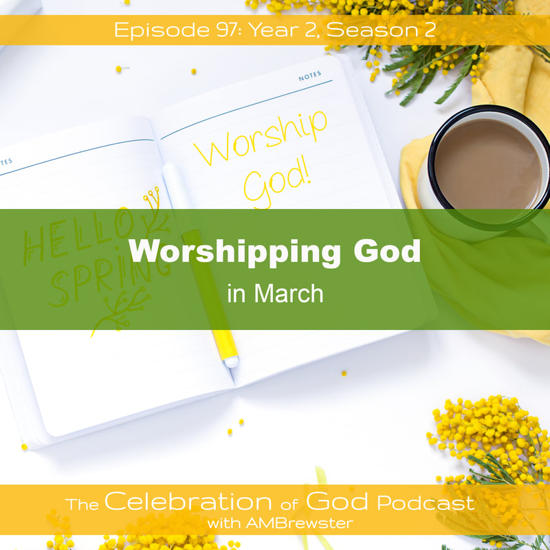 COG 97: Worshipping God in March