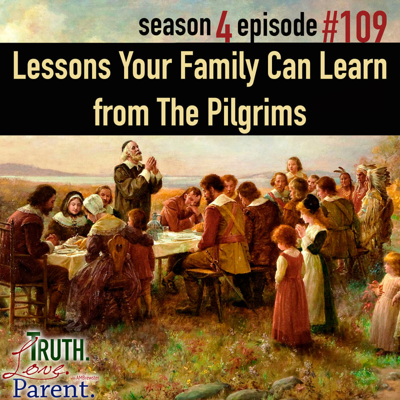 TLP 109: What Can Your Family Learn from The Pilgrims?