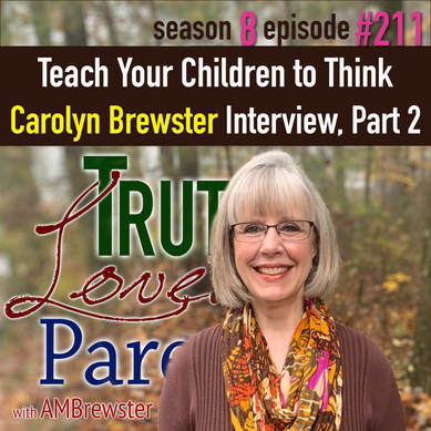 TLP 211: Teach Your Children to Think | Carolyn Brewster interview, Part 2
