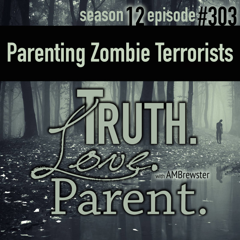 TLP 303: Parenting Zombie Terrorists
