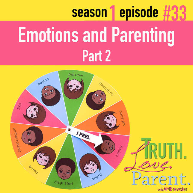 Emotions and Parenting, Part 2