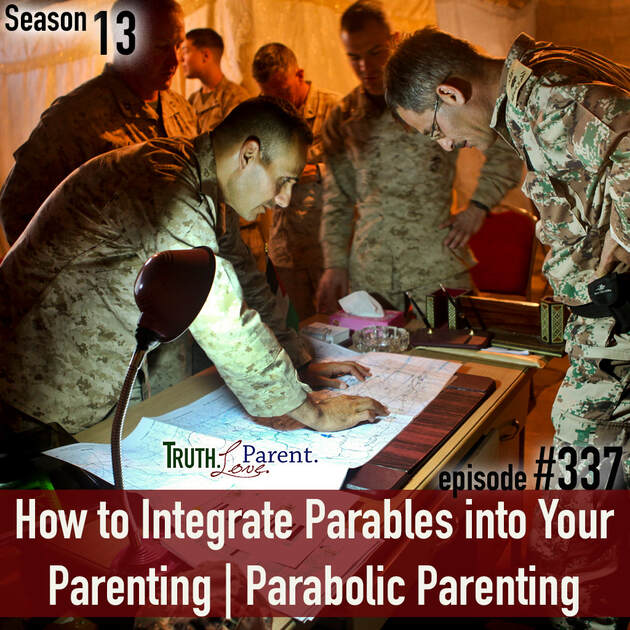 TLP 33: How to Integrate Parables into Your Parenting | Parabolic Parenting