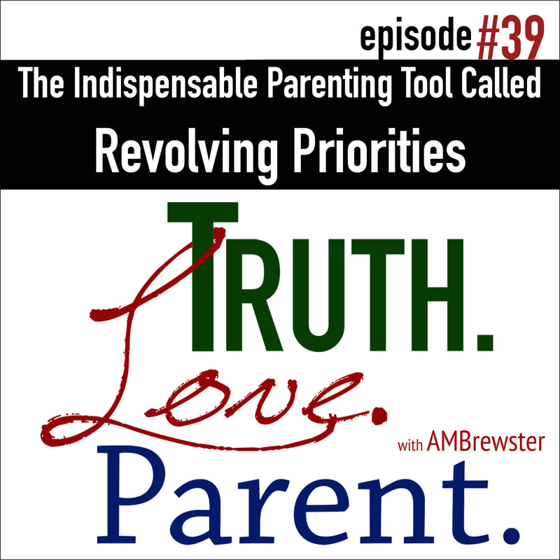 The Indispensable Parenting Tool Called Revolving Priorities