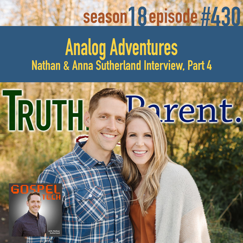  TLP 430: Analog Adventures | Nathan & Anna Sutherland Interview, Part 4