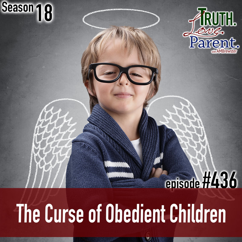 TLP 436: The Curse of Obedient Children