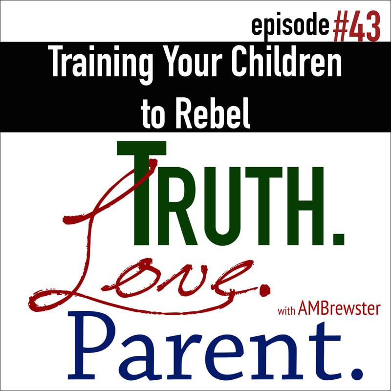 Training Your Children to Rebel