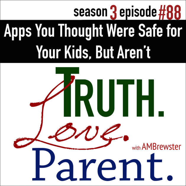 TLP 88: Apps You Thought Were Safe for Your Kids, But Aren’t