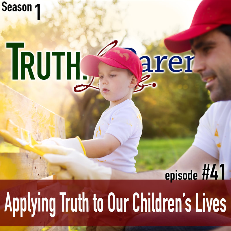 Applying God's Truth to Your Children's Lives