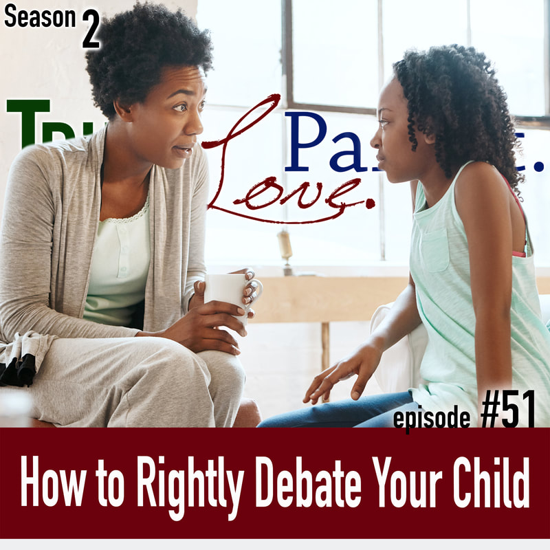 How to Rightly Debate Your Child