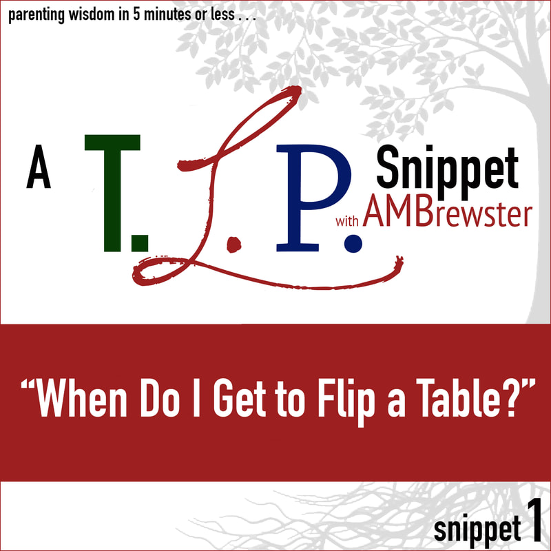 A TLP Snippet 1: When Do I Get to Flip Tables?