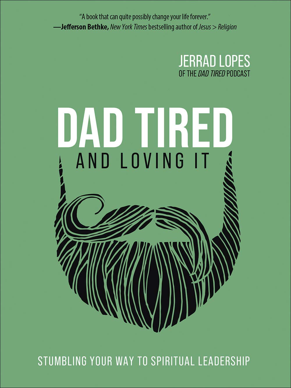 Dad Tired and Loving it Jerrad Lopes
