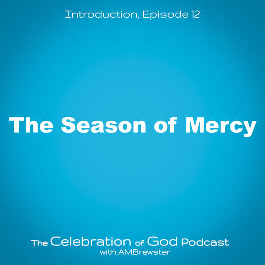 COG 12: The Season of Mercy