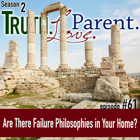 TLP 61: Are There Failure Philosophies in Your Home?