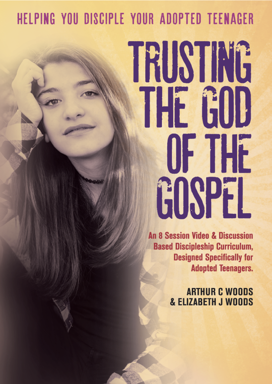 Trusting the God of the Gospel Arthur C. Woods Elizabeth Joy Woods foster adopted