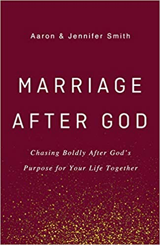 Marriage after God Aaron Jennifer Smith