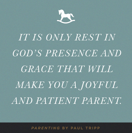 Paul David Tripp Parenting Quote