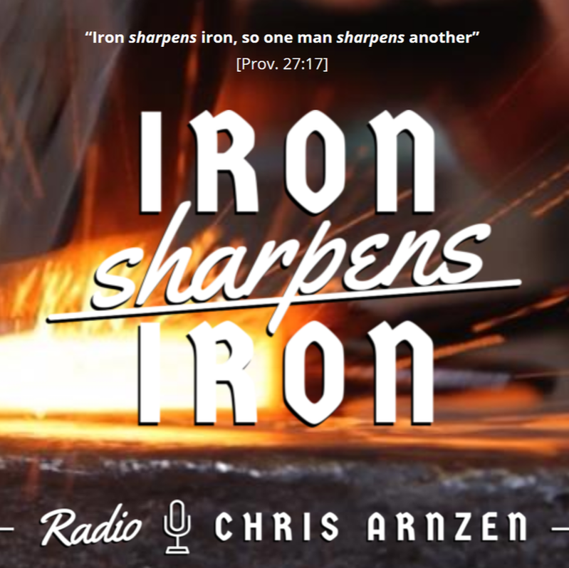 Iron Sharpens Iron Radio Chris Arnzen