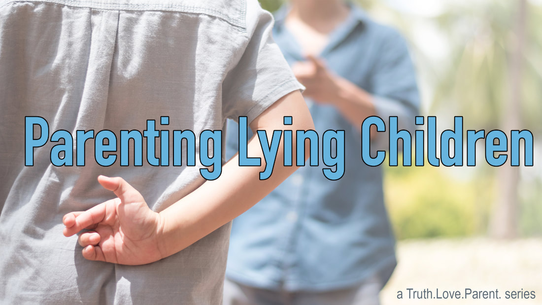 Parenting a Lying Child