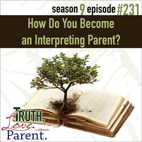 Title: TLP 231: How Do You Become an Interpreting Parent?