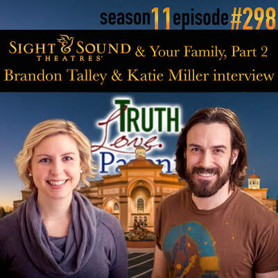 TLP 298: Sight & Sound & Your Family, Part 2 | Brandon Talley & Katie Miller interview