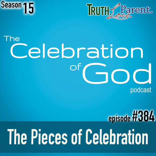 TLP 384 (COG 8): The Pieces of Celebration