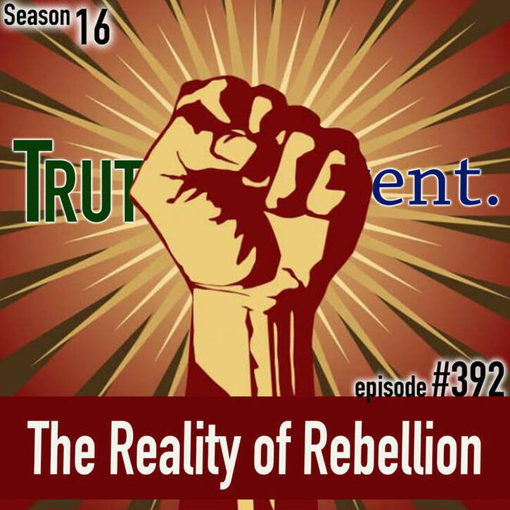TLP 392: The Reality of Rebellion